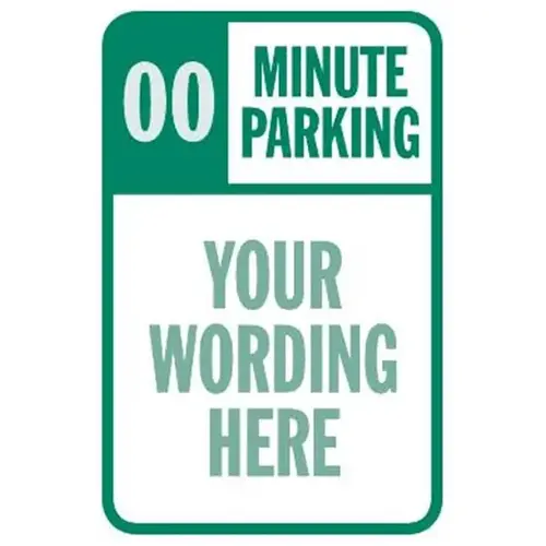 Semi-Custom Timed Parking Sign, Non-Reflective, 12 X 18 Semi-Custom Timed Parking Sign, Non-Reflective, 12 X 18