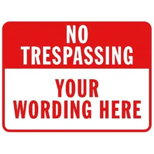 Semi-Custom No Trespassing Sign, Reflective, 24 X 18 Semi-Custom No Trespassing Sign, Reflective, 24 X 18