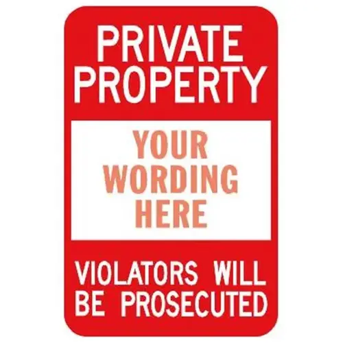Semi-Custom Private Property/Violators Sign, Non-Reflective, 12 X 18 Semi-Custom Private Property/Violators Sign, Non-Reflective, 12 X 18