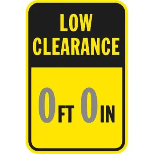 Semi-Custom "Low Clearance" Sign Reflective 12 X 18" Semi-Custom "Low Clearance" Sign Reflective 12 X 18"