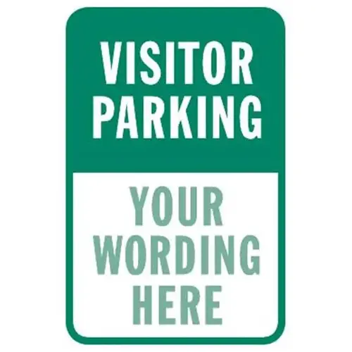 Semi-Custom Visitor Parking Sign, Non-Reflective, 12 X 18 Semi-Custom Visitor Parking Sign, Non-Reflective, 12 X 18