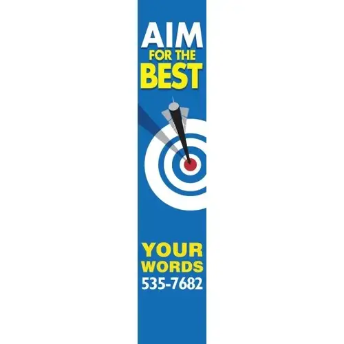 Semi-Custom Vertical Aim For The Best Banner, 4 ft X 20 ft Semi-Custom Vertical Aim For The Best Banner, 4 ft X 20 ft