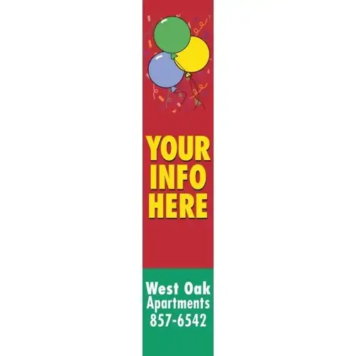 Semi-Custom Vertical Banner, 4 ft X 20 ft Semi-Custom Vertical Banner, 4 ft X 20 ft