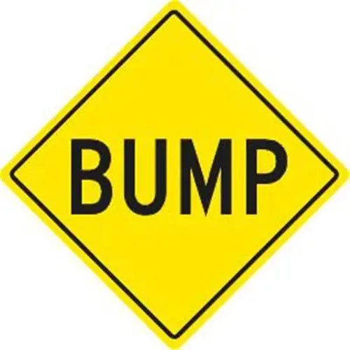 Bump Caution Sign, Reflective, 24 X 24 Bump Caution Sign, Reflective, 24 X 24