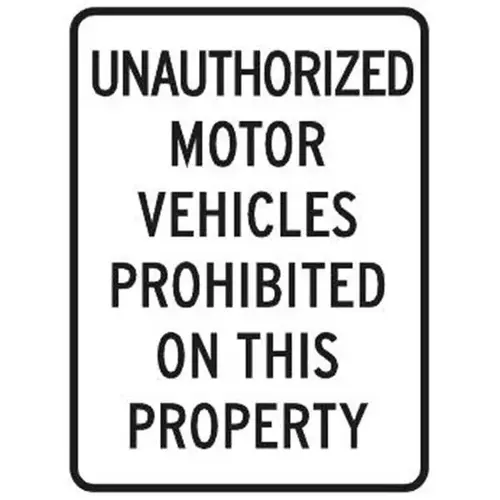 Unauthorized Vehicles Prohibited Sign, High Intensity, 18 X 24 Unauthorized Vehicles Prohibited Sign, High Intensity, 18 X 24