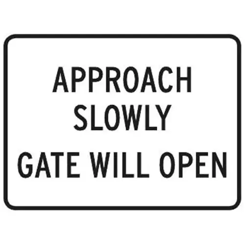Approach Slowly/Gate Will Open Sign, Non-Reflective, 24 X 18 Approach Slowly/Gate Will Open Sign, Non-Reflective, 24 X 18