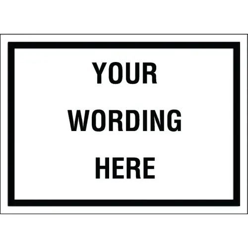 Custom Layered Color Sign With Straight Corners, White/Black, 22 X 16 Custom Layered Color Sign With Straight Corners, White/Black, 22 X 16