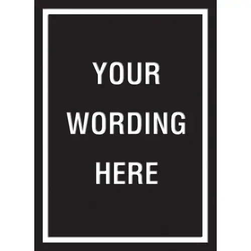 Custom Layered Color Sign With Straight Corners, Black/White, 16 X 22 Custom Layered Color Sign With Straight Corners, Black/White, 16 X 22