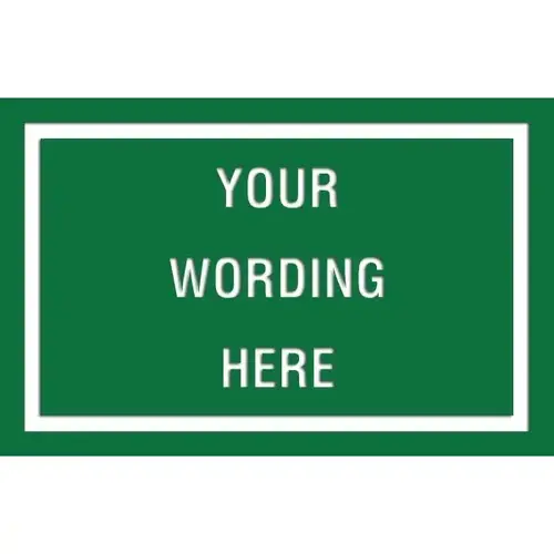 Custom Layered Color Sign With Straight Corners, Green/White, 17 X 11 Custom Layered Color Sign With Straight Corners, Green/White, 17 X 11