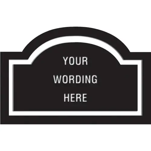 Custom Layered Color Sign With Arched Top, Black/White, 17 X 11 Custom Layered Color Sign With Arched Top, Black/White, 17 X 11