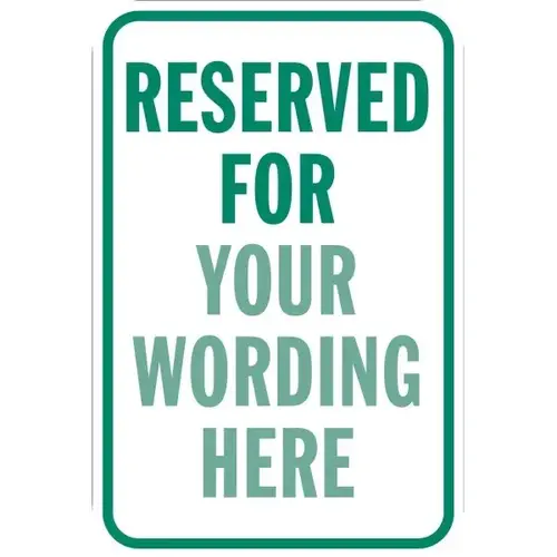 Semi-Custom Reserved For Sign, Reflective, 12 X 18 Semi-Custom Reserved For Sign, Reflective, 12 X 18