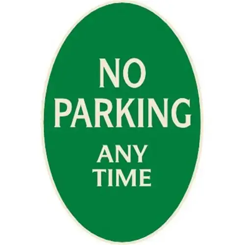 No Parking Any Time Oval Designer Sign, Ivory On Green, 12 X 18 No Parking Any Time Oval Designer Sign, Ivory On Green, 12 X 18
