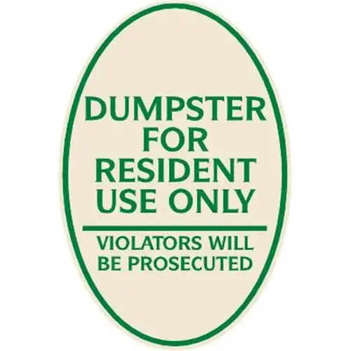 Dumpster For Resident Use Only Oval Designer Sign, Green On Ivory, 12 X 18 Dumpster For Resident Use Only Oval Designer Sign, Green On Ivory, 12 X 18