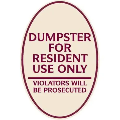 Dumpster For Resident Use Only Oval Sign, Burgundy On Ivory, 12 X 18 Dumpster For Resident Use Only Oval Sign, Burgundy On Ivory, 12 X 18