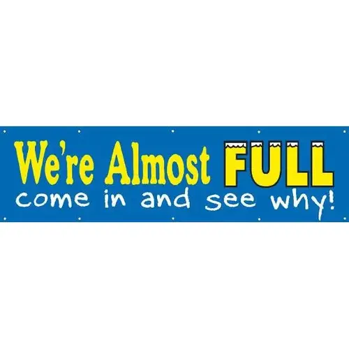 Horizontal We'Re Almost Full Banner, 15 ft X 4 ft Horizontal We'Re Almost Full Banner, 15 ft X 4 ft