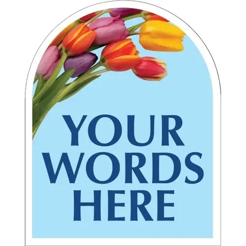 Aluminum Semi-Custom Arched Amenity Sign, Tulips, 24 X 30 Aluminum Semi-Custom Arched Amenity Sign, Tulips, 24 X 30