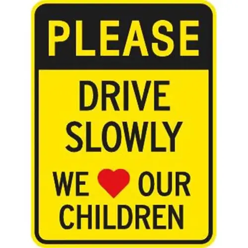 Please Drive Slowly/Children Sign, Reflective, 18 X 24 Please Drive Slowly/Children Sign, Reflective, 18 X 24