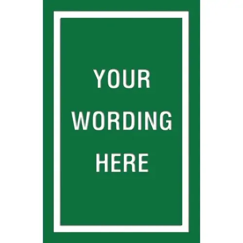 Custom Layered Color Sign With Straight Corners, Green/White, 11 X 17 Custom Layered Color Sign With Straight Corners, Green/White, 11 X 17