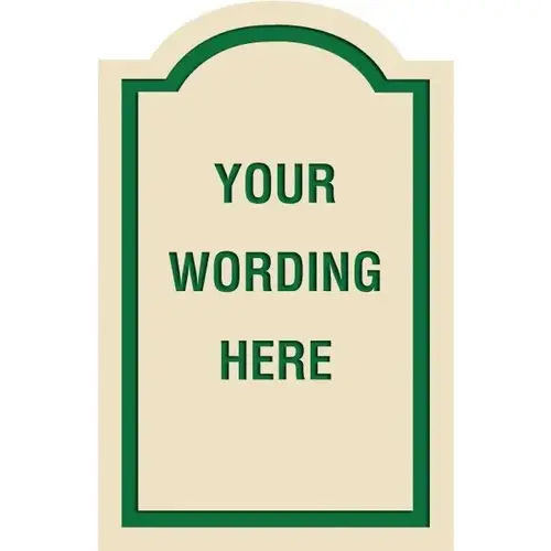 Custom Layered Color Sign With Arched Top, Ivory/Green, 11 X 17 Custom Layered Color Sign With Arched Top, Ivory/Green, 11 X 17