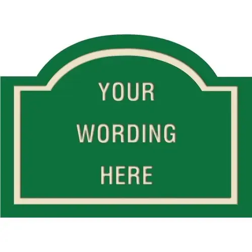 Custom Layered Color Sign With Arched Top, Green/Ivory, 22 X 16 Custom Layered Color Sign With Arched Top, Green/Ivory, 22 X 16