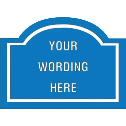 Custom Layered Color Sign With Arched Top, Blue/White, 22 X 16 Custom Layered Color Sign With Arched Top, Blue/White, 22 X 16