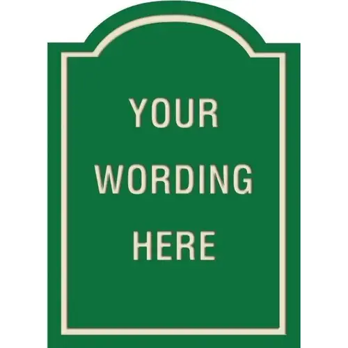 Custom Layered Color Sign With Arched Top, Green/Ivory, 16 X 22 Custom Layered Color Sign With Arched Top, Green/Ivory, 16 X 22