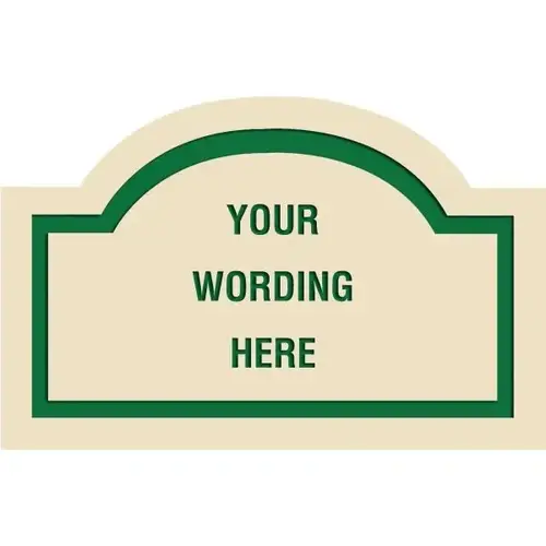 Custom Layered Color Sign With Arched Top, Ivory/Green, 17 X 11 Custom Layered Color Sign With Arched Top, Ivory/Green, 17 X 11