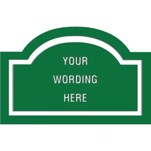 Custom Layered Color Sign With Arched Top, Green/White, 17 X 11 Custom Layered Color Sign With Arched Top, Green/White, 17 X 11