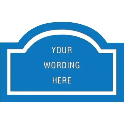 Custom Layered Color Sign With Arched Top, Blue/White, 17 X 11 Custom Layered Color Sign With Arched Top, Blue/White, 17 X 11