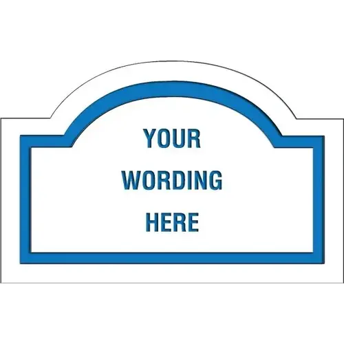 Custom Layered Color Sign With Arched Top, White/Blue, 17 X 11 Custom Layered Color Sign With Arched Top, White/Blue, 17 X 11