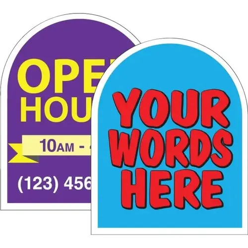 Coroplast Custom 2-Sided Arched Yard Sign, 24 X 30 Coroplast Custom 2-Sided Arched Yard Sign, 24 X 30