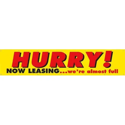 Horizontal Hurry! Now Leasing/We'Re Almost Full Banner, 20 ft X 4 ft Horizontal Hurry! Now Leasing/We'Re Almost Full Banner, 20 ft X 4 ft