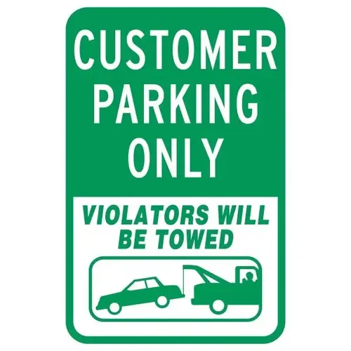 Customer Parking Only/Tow Warning' Sign, Non-Reflective, 12 X 18 Customer Parking Only/Tow Warning' Sign, Non-Reflective, 12 X 18
