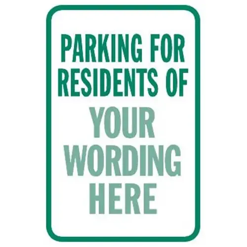 Semi-Custom Parking For Residents Of... Sign, Green Reflective, 12 X 18" Semi-Custom Parking For Residents Of... Sign, Green Reflective, 12 X 18"