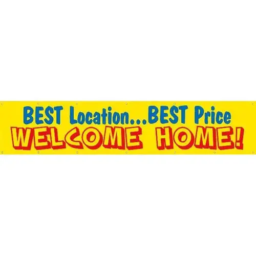 Best Location!/Best Price!/Welcome Home! Banner, Blue/Red/Yellow, 20 ft X 4 ft Best Location!/Best Price!/Welcome Home! Banner, Blue/Red/Yellow, 20 ft X 4 ft