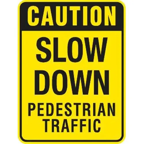Caution Slow Down Pedestrian Traffic Sign, Reflective, 18 X 24 Caution Slow Down Pedestrian Traffic Sign, Reflective, 18 X 24
