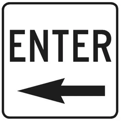Enter Sign With Left Arrow, Reflective, 18 X 18 Enter Sign With Left Arrow, Reflective, 18 X 18