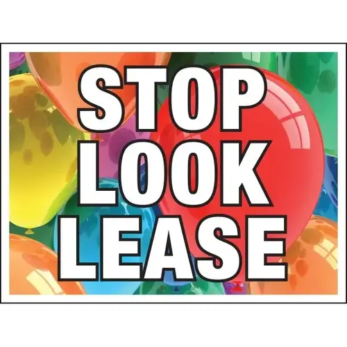 Coroplast Stop Look Lease Reflective Amenity Sign Bright Balloons 24" X 18" Coroplast Stop Look Lease Reflective Amenity Sign Bright Balloons 24" X 18"