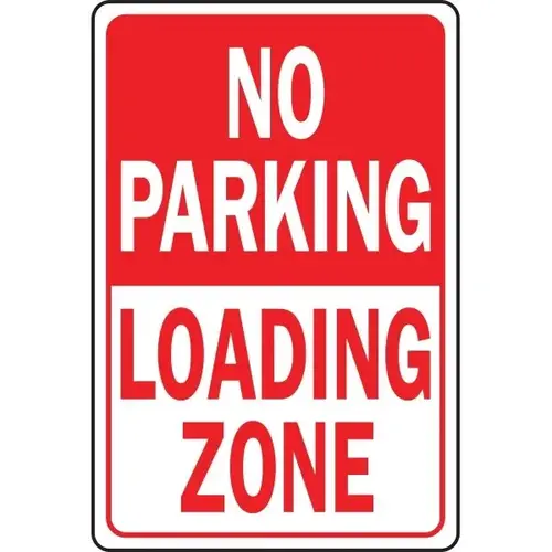 "No Parking Loading Zone" Aluminum Sign, 12" X 18" "No Parking Loading Zone" Aluminum Sign, 12" X 18"