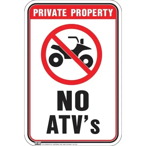 "Private Property No Atv'S" Aluminum Sign, 12" X 18" "Private Property No Atv'S" Aluminum Sign, 12" X 18"
