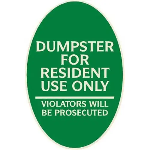 Dumpster For Resident Use Only Oval Designer Sign, Ivory On Green, 12 X 18 Dumpster For Resident Use Only Oval Designer Sign, Ivory On Green, 12 X 18