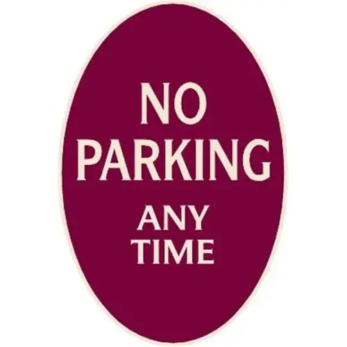 No Parking Any Time Oval Designer Sign, Ivory On Burgundy, 12 X 18 No Parking Any Time Oval Designer Sign, Ivory On Burgundy, 12 X 18