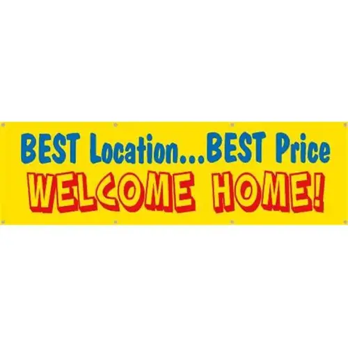 Horizontal Best Location/Best Price/Welcome Home! Banner, 10 ft X 3 ft Horizontal Best Location/Best Price/Welcome Home! Banner, 10 ft X 3 ft