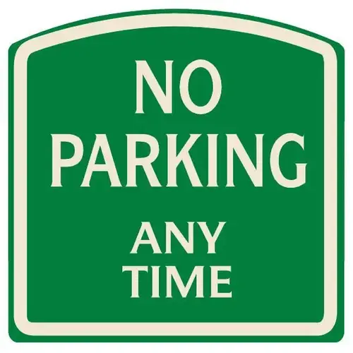 No Parking Any Time Sign, Ivory On Green, Non-Reflective, 16 X 16 No Parking Any Time Sign, Ivory On Green, Non-Reflective, 16 X 16