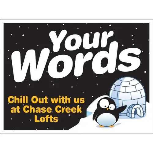 Coroplast Semi-Custom Yard Sign, Igloo, 24 X 18 Coroplast Semi-Custom Yard Sign, Igloo, 24 X 18
