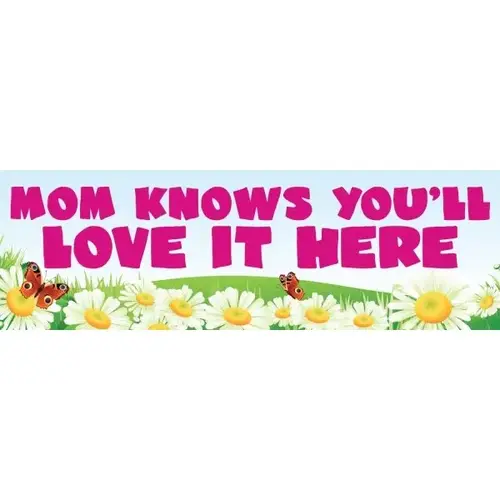 Mom Knows Banner, 15 ft X 4 ft Mom Knows Banner, 15 ft X 4 ft