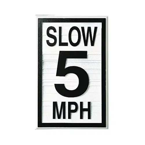 Slow/5 Mph Dimensional Sign, Custom Color, Non-Reflective, 11 X 17 Slow/5 Mph Dimensional Sign, Custom Color, Non-Reflective, 11 X 17