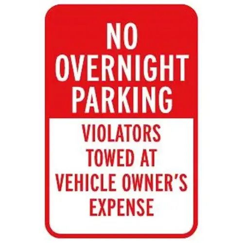 No Overnight Parking Violators Towed Sign, Reflective, 12 X 18 No Overnight Parking Violators Towed Sign, Reflective, 12 X 18