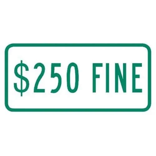 250 Dollar Fine Disabled Parking Sign, Non-Reflective, 12 X 6" 250 Dollar Fine Disabled Parking Sign, Non-Reflective, 12 X 6"