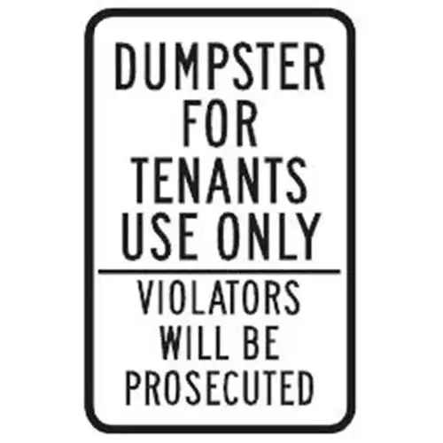 Dumpster For Tenants Use Only Sign, Reflective, 12 X 18 Dumpster For Tenants Use Only Sign, Reflective, 12 X 18